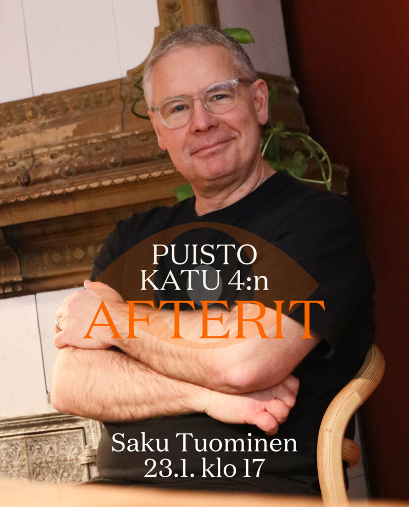 Puistokatu 4:n afterit: Saku Tuominen