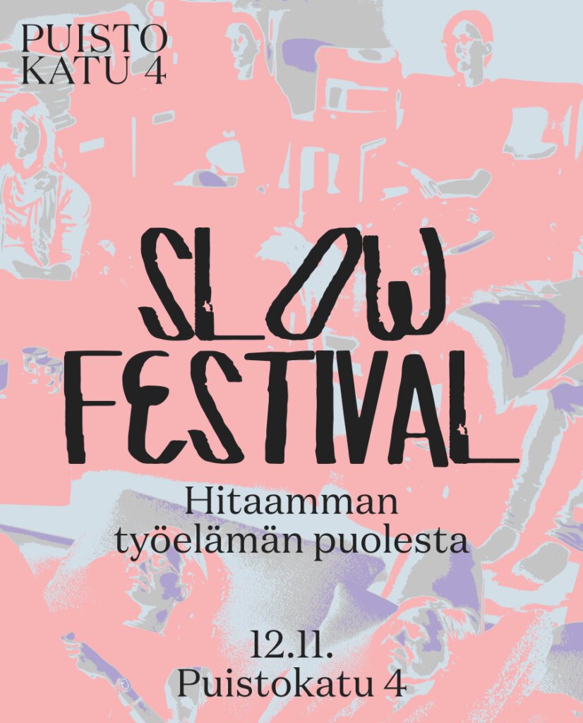 Slow Festival – hitaamman työelämän puolesta