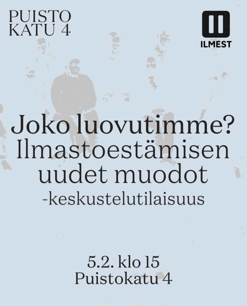 Joko luovutimme? Ilmastoestämisen uudet muodot -keskustelutilaisuus