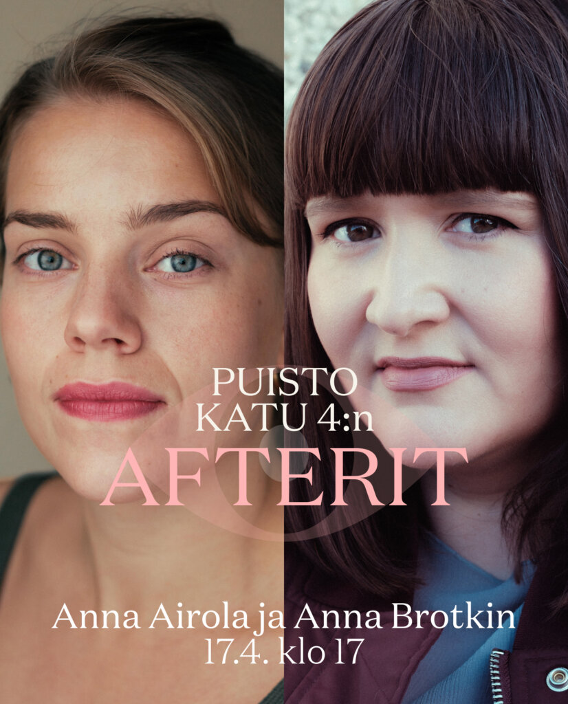 Puistokatu 4:n afterit: Anna Airola & Anna Brotkin