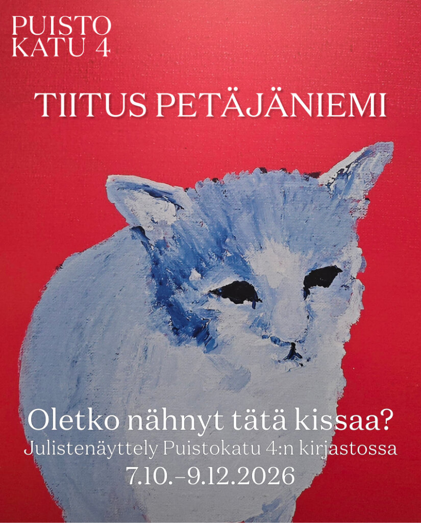 Tiitus Petäjäniemi: Oletko nähnyt tätä kissaa? -näyttely 7.10.–9.12.